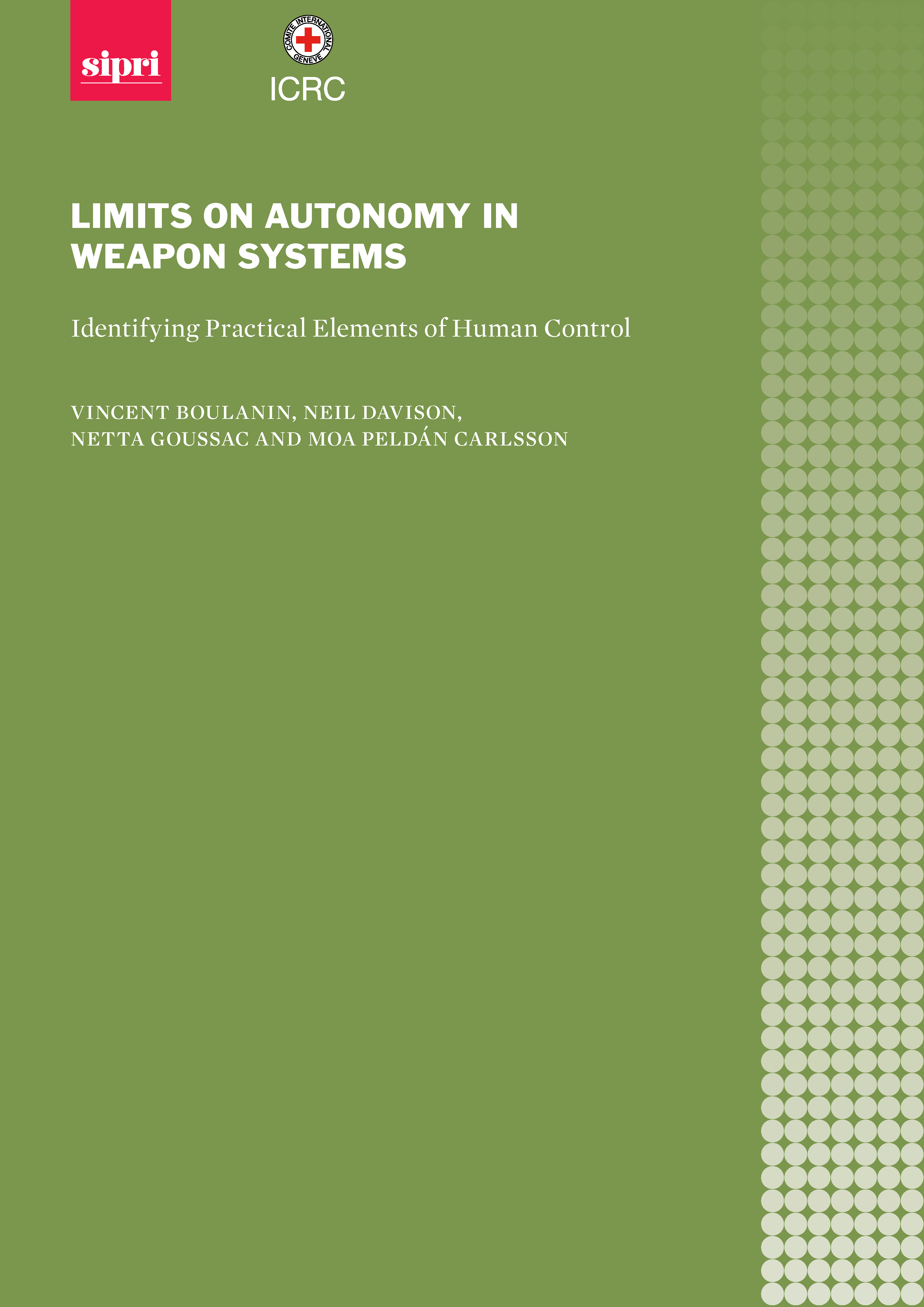 Limits On Autonomy In Weapon Systems Identifying Practical Elements Of