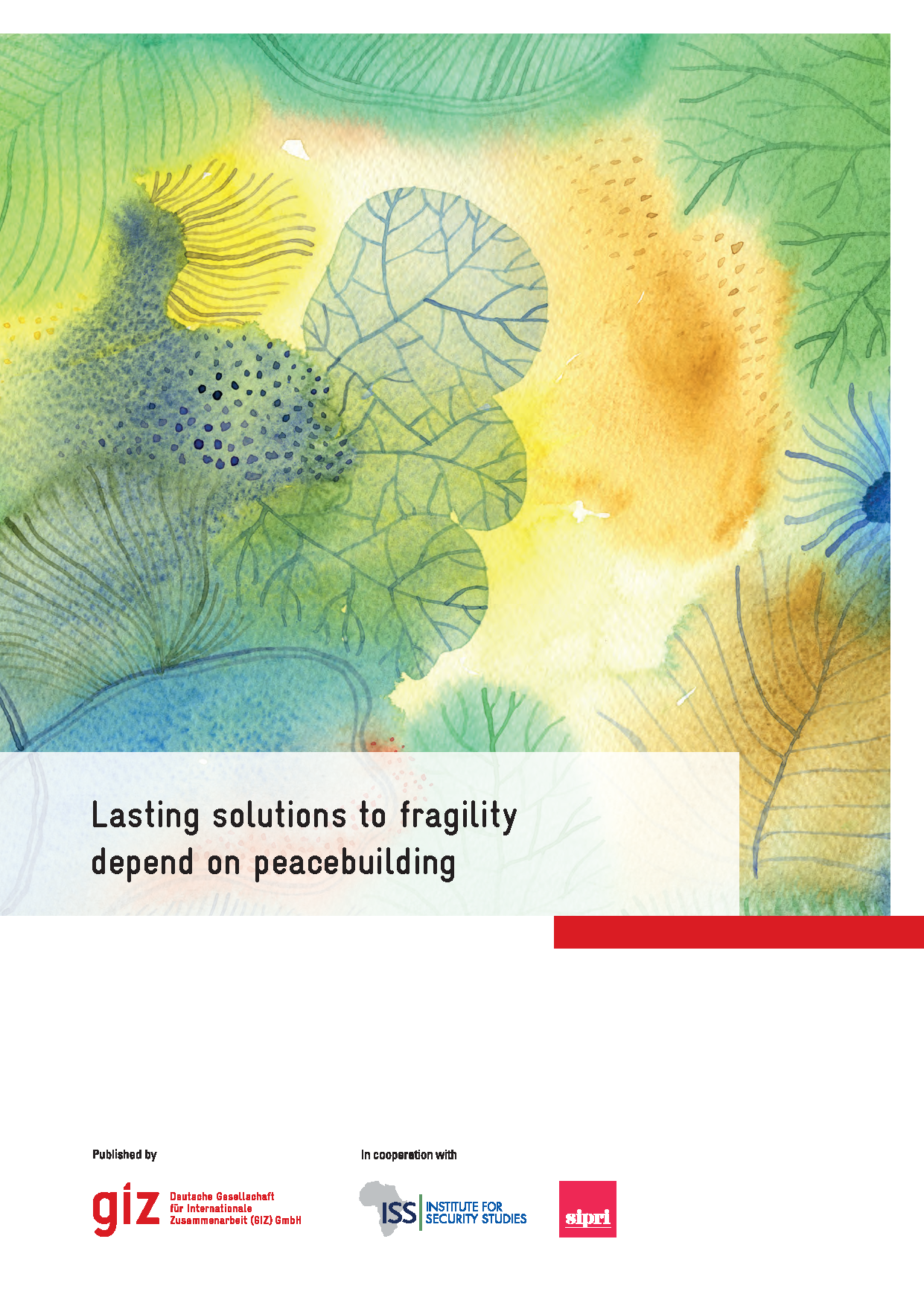 Lasting Solutions to Fragility Depend on Peacebuilding
