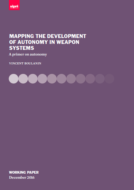 Mapping The Development Of Autonomy In Weapon Systems A Primer On