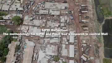 The methodology for SIPRI and Point Sud’s work in central Mali—new SIPRI film