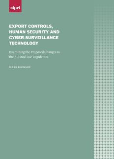 Export controls, human security and cyber-surveillance technology: Examining the proposed changes to the EU Dual-use Regulation