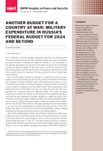 Another Budget for a Country at War: Military Expenditure in Russia’s Federal Budget for 2024 and Beyond